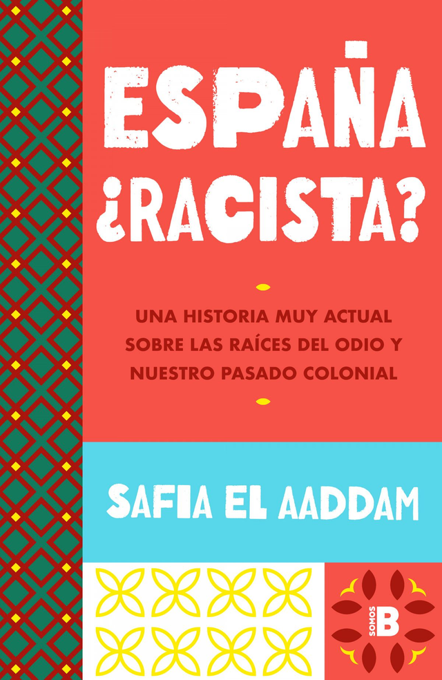 España ¿racista? – Safia El Aaddam