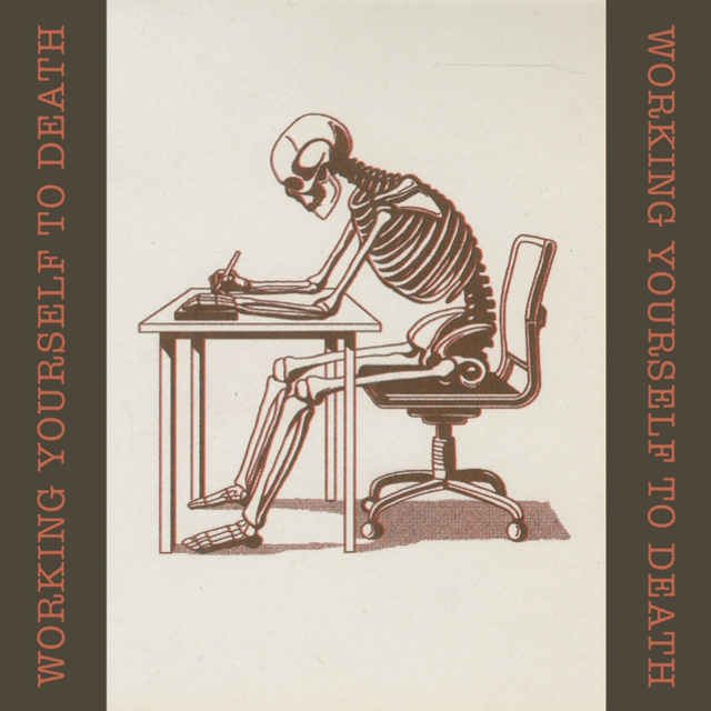 Working Yourself To Death - Risograph Print 