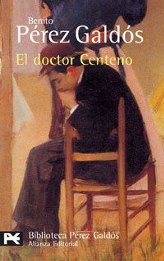 El doctor Centeno - Benito Pérez Galdós