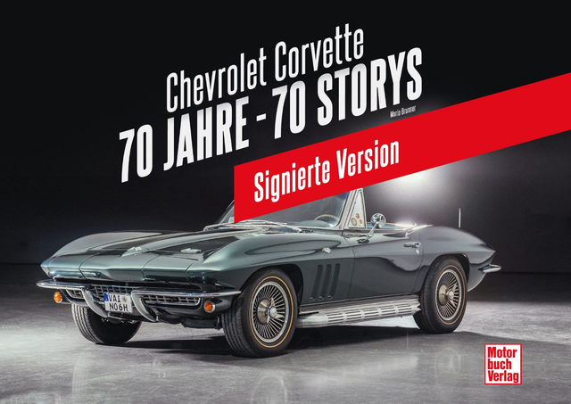 Signiert: Chevrolet Corvette: 70 Jahre - 70 Storys