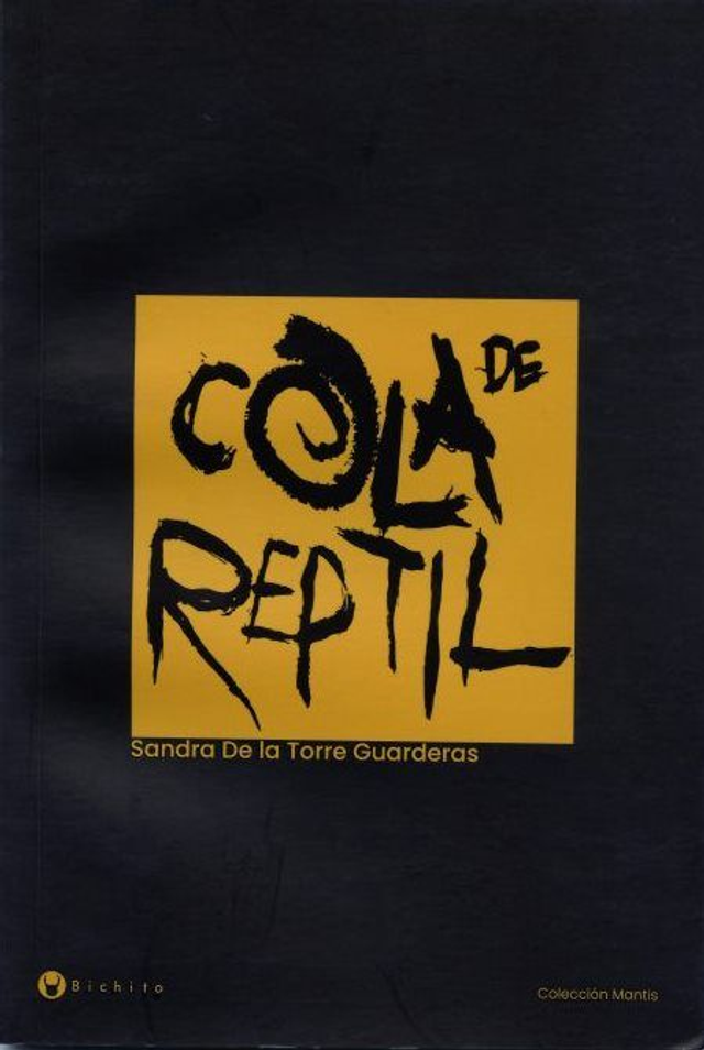 Cola de reptil - Sandra de la Torre Guarderas