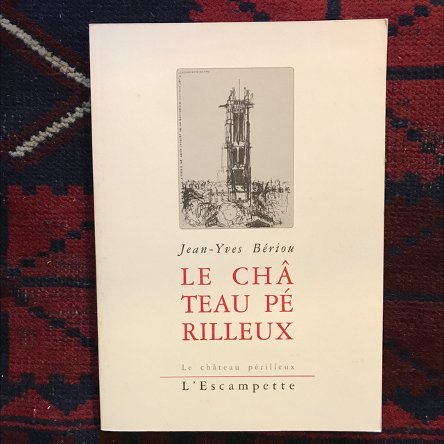 BÉRIOU Jean-Yves - Le château périlleux 