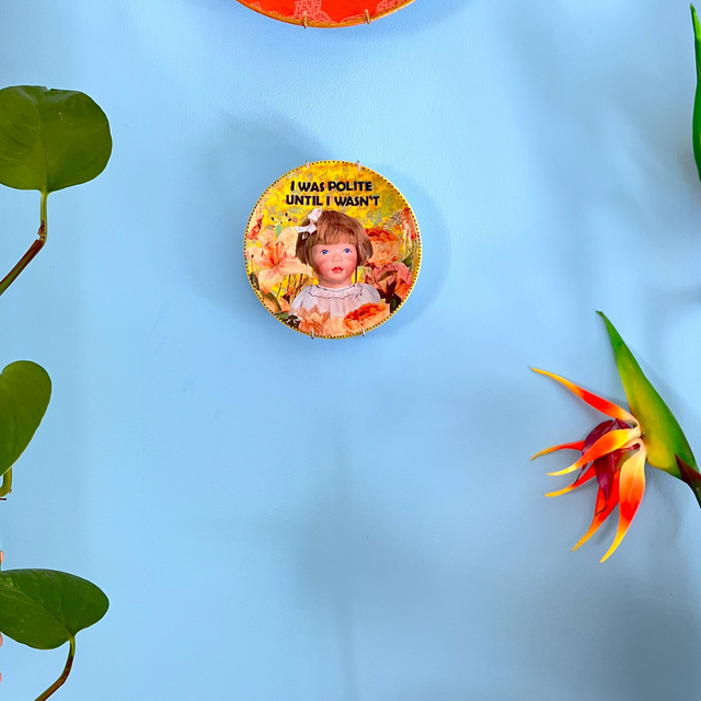 "I Was Polite Until I Wasn't" Yellow Art Plate - House of Frisson