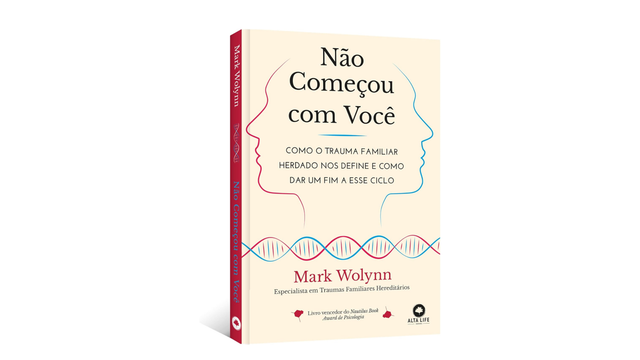 Não Começou com Você: Como o Trauma Familiar Herdado nos Define e Como dar um fim a Esse Ciclo