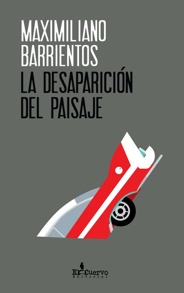 La desaparición del paisaje - Maximiliano Barrientos