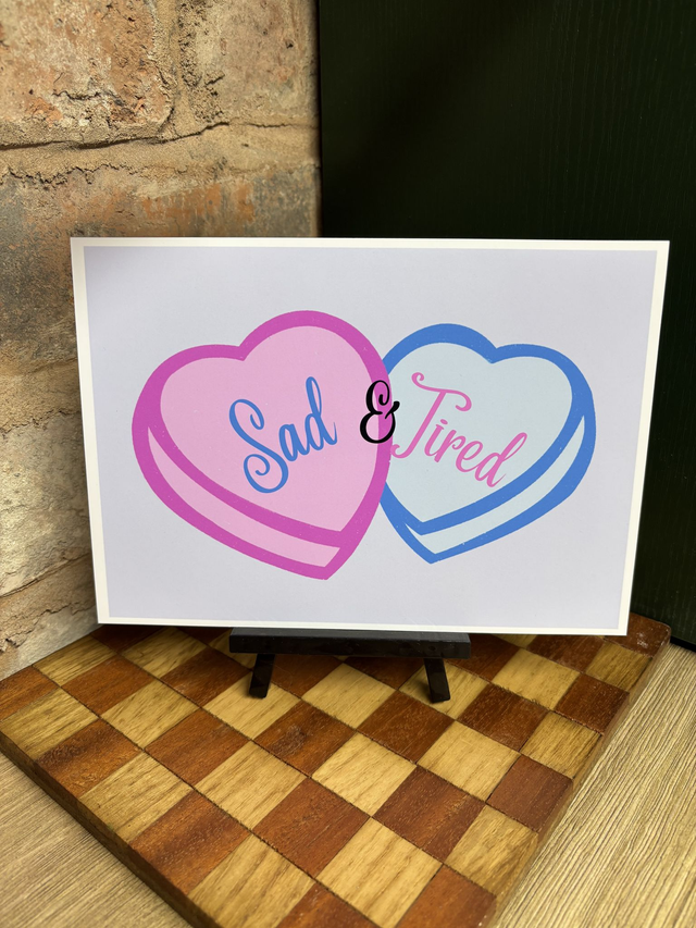 Sad &amp; Tired Love Heart A5 Print