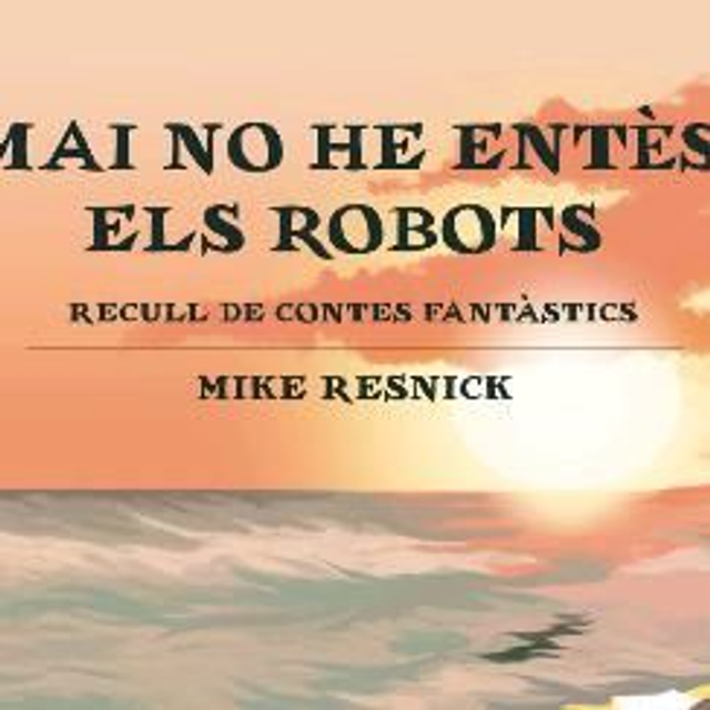 001 Mai no he entès els robots