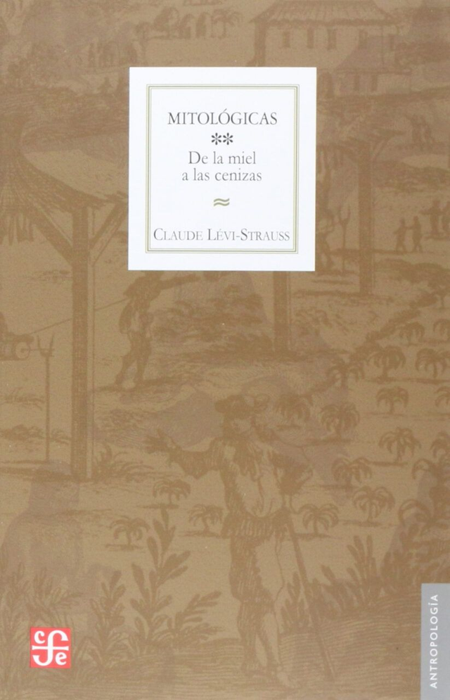 De la miel a las cenizas - Claude Lévi-Strauss