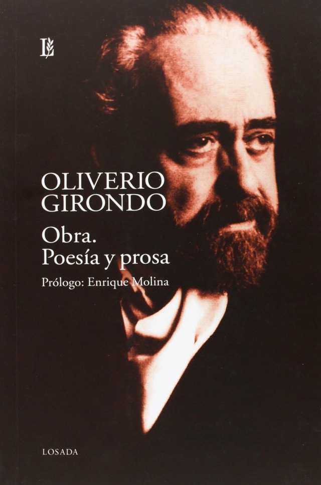 Obra: poesía y prosa - Oliverio Girondo