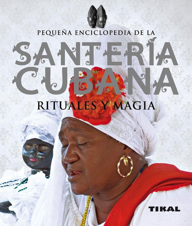 Santería cubana: Rituales y magia – José Luis Alcaráz