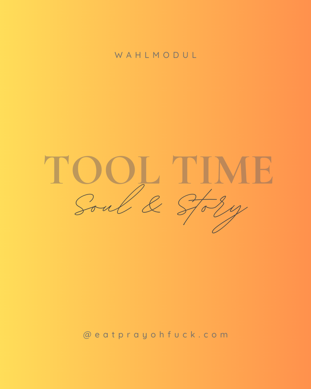 SOUL & STORY - TOOL TIME – Wahlmodul (1:1 Session)