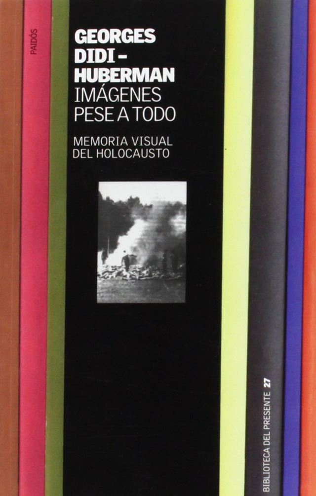 Imágenes pese a todo: Memoria visual del Holocausto - Georges Didi-Huberman