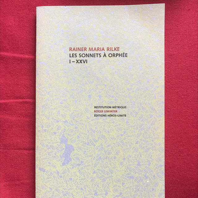RILKE Rainer Maria - Les Sonnets à Orphée I-XXVI