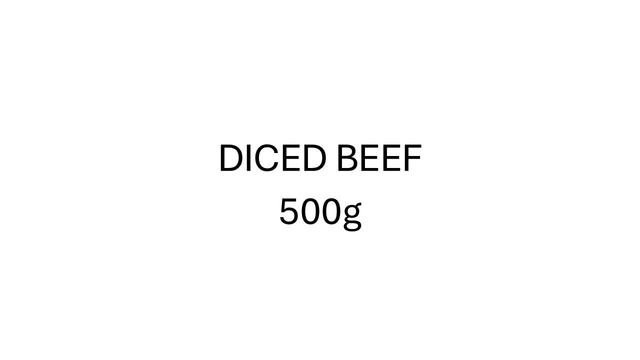 Diced beef 500g (approx)