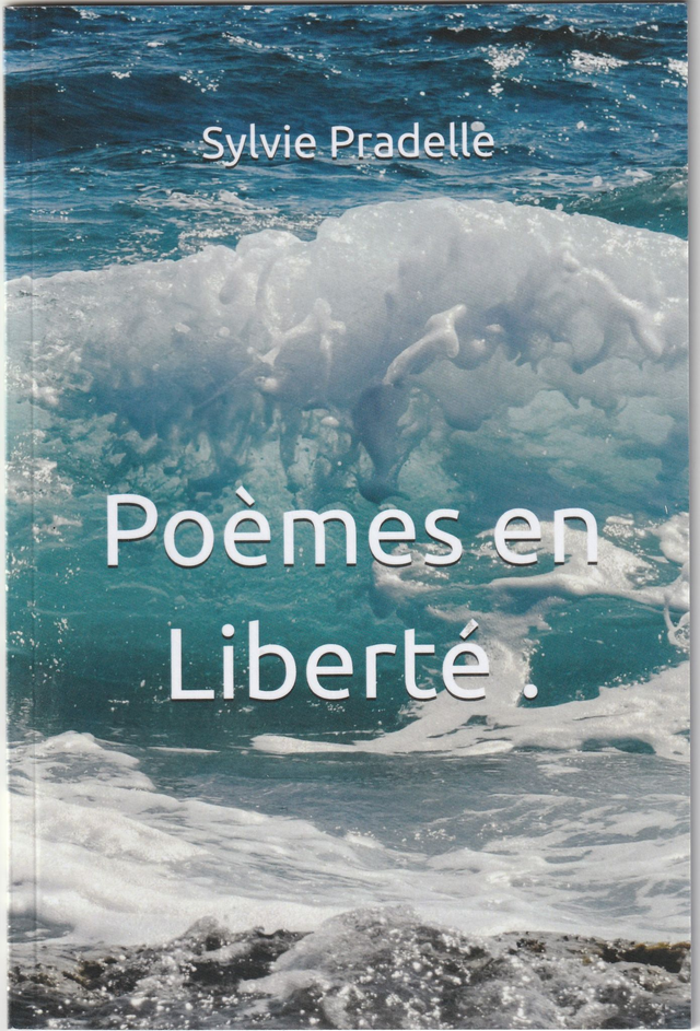 Poèmes en Liberté : Sylvie Pradelle