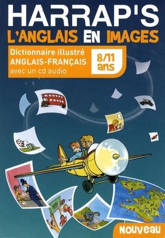 Harrap&#039;s L&#039;Anglais en images - Dictionnaire illustré anglais-français 8/11 ans
avec 1 CD audio