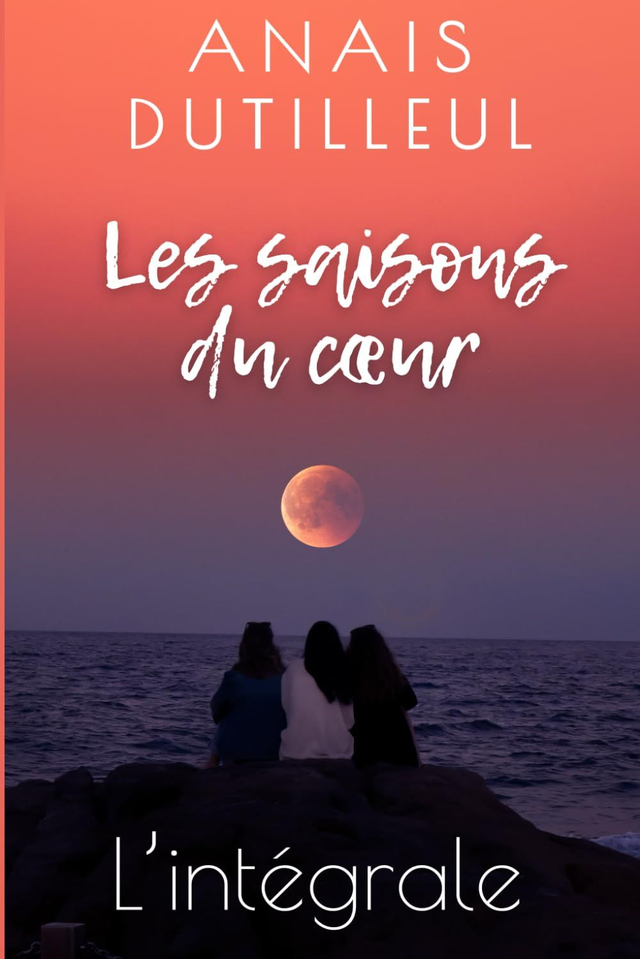 Les saisons du cœur, l'intégrale 