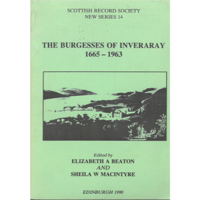 The Burgesses of Inverary, Argyllshire 1665-1963