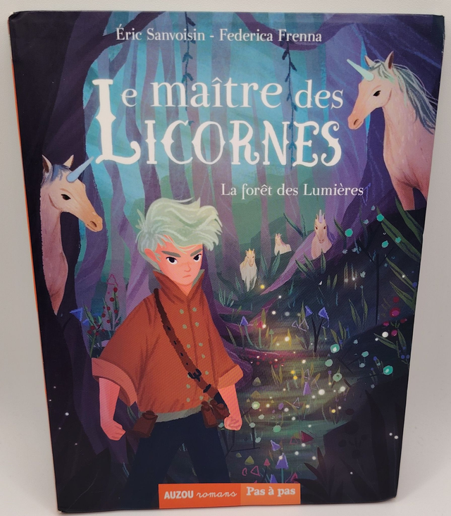 Le maître des Licornes : la forêt des lumières de Eric Sanvoisin et Frédérica Frenna