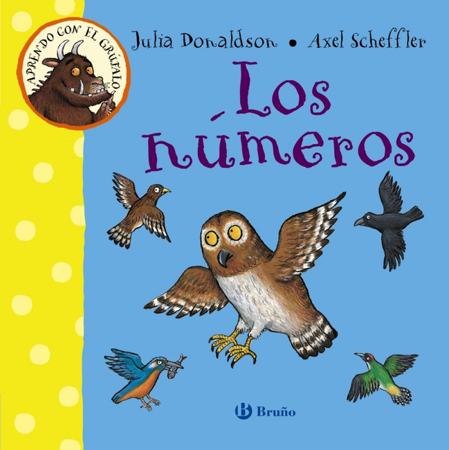 Los números - Julia Donaldson, Axel Scheffler