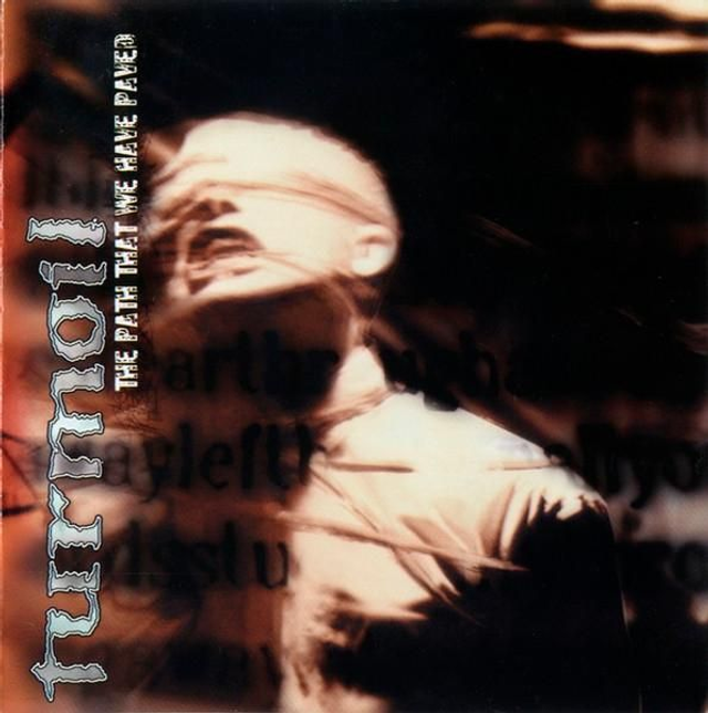 Turmoil CD The Path That We Have Paved