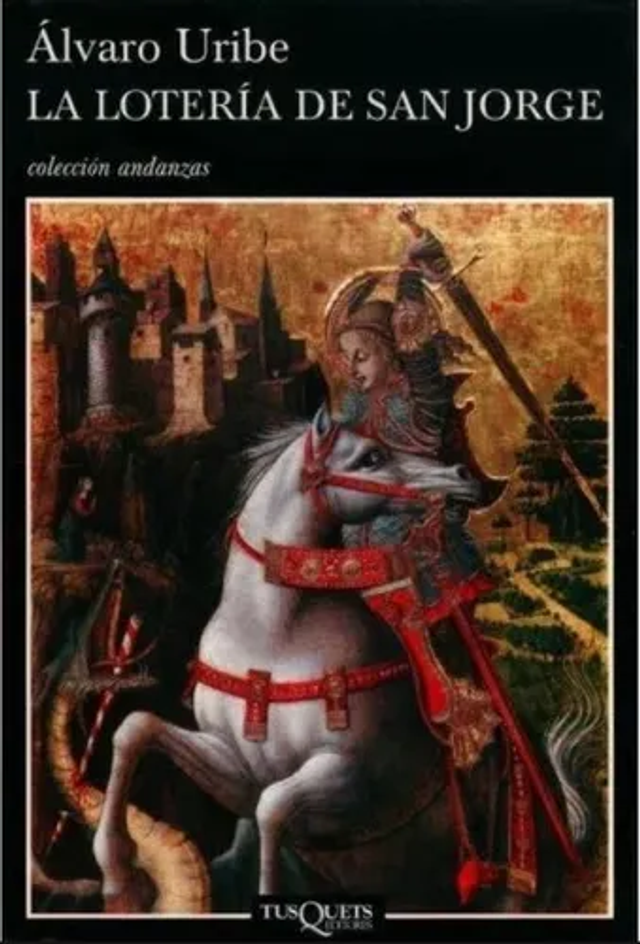 La lotería de San Jorge - Álvaro Uribe