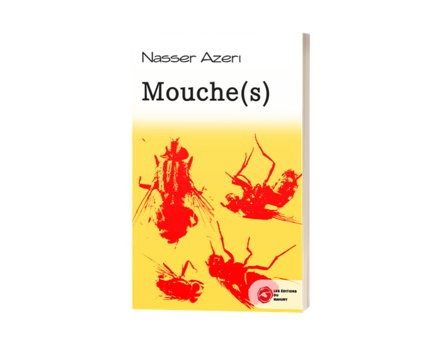 Mouche(s), Nasser Azeri
