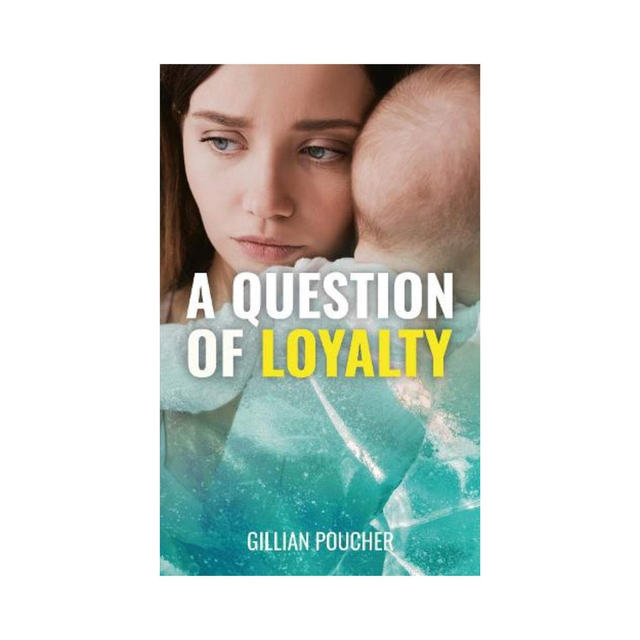 A Question of Loyalty by Gillian Poucher - Paperback