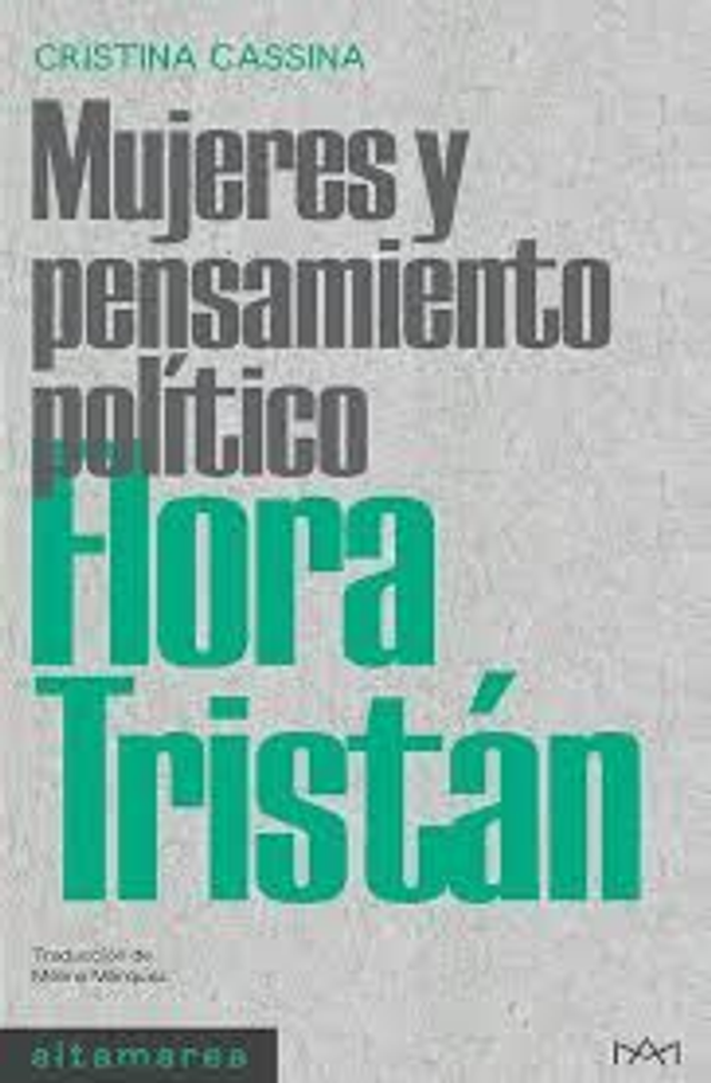Mujeres y pensamiento politítico: Flora Tristán - Cristina Cassina