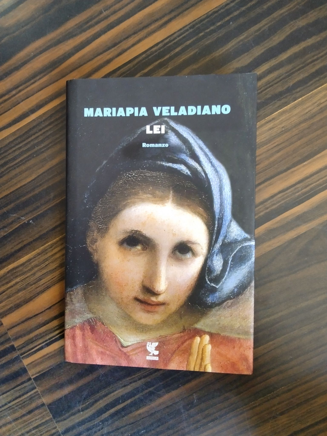 Mariapia Veladiano - Lei (Guanda, 2017)