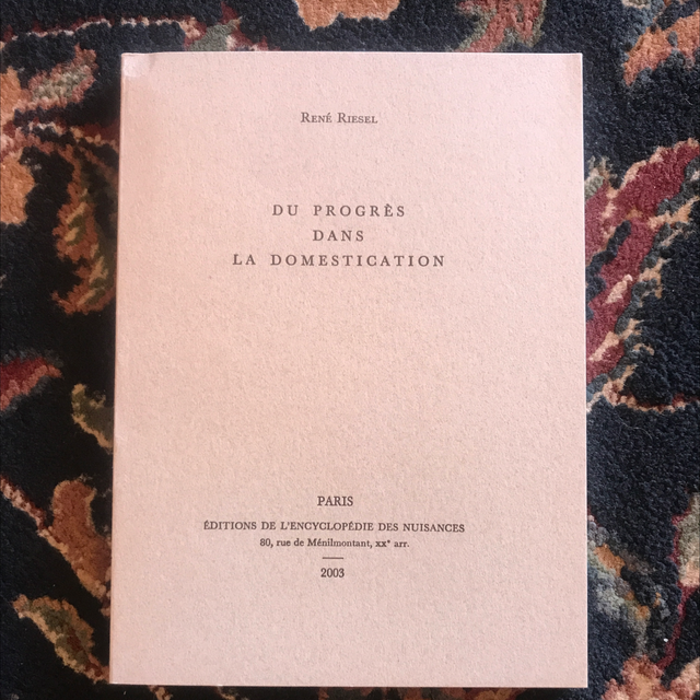 RIESEL René - Du progrès dans la domestication 