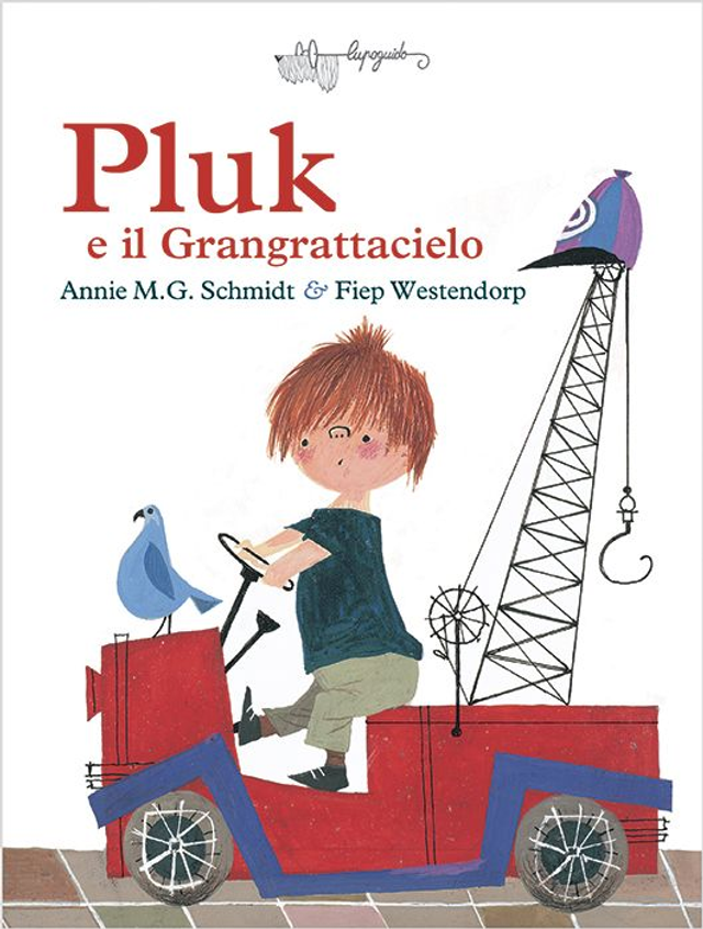 Pluk e il Grangrattacielo - Schmidt Annie M. e IllustrazioniFiep Westendorp