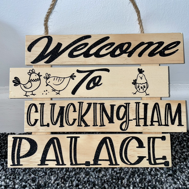 Chicken Coop “Welcome to Cluckingham Palace” Wooden Sign