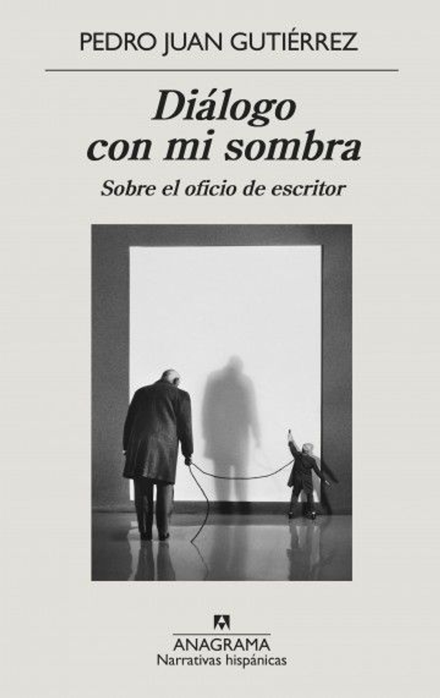Diálogo con mi sombra - Pedro Juan Gutiérrez