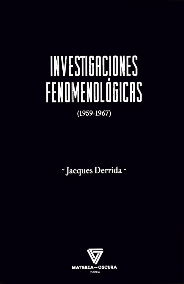 Investigaciones fenomenológicas (1959 - 1967) – Jacques Derrida