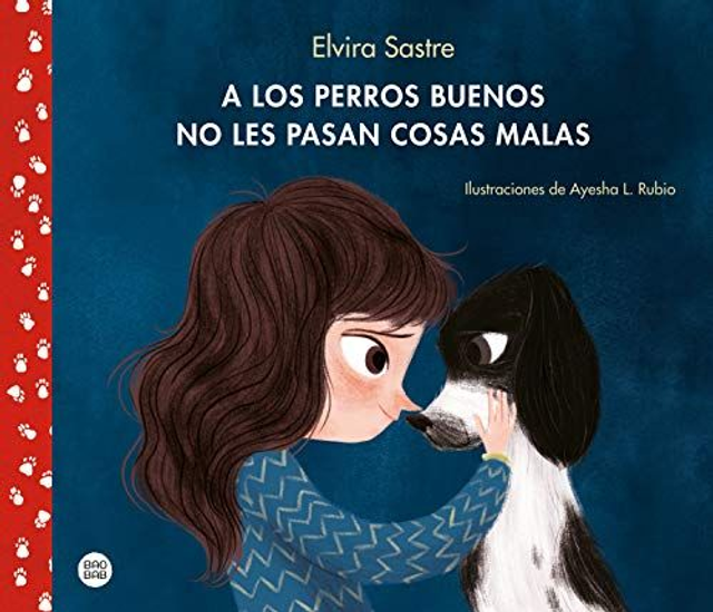 A los perros buenos no les pasan cosas malas - Elvira Sastre