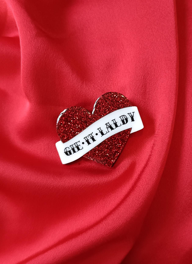 Gie it lady acrylic heart