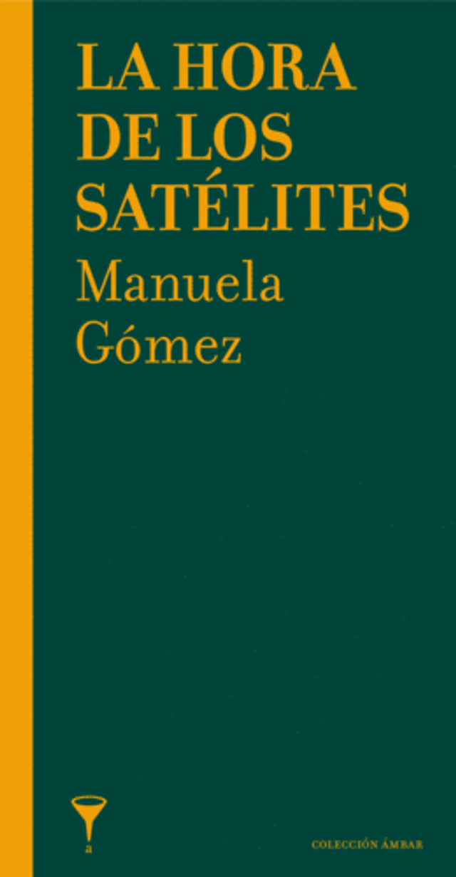 La hora de los satélites - Manuela Gómez