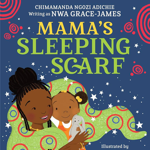 Mama’s Sleeping Scarf | Chimamanda Ngozi Adichie