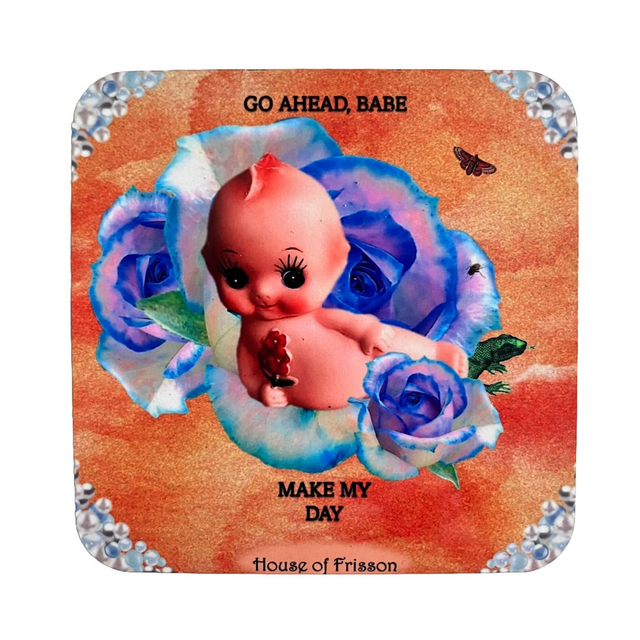 &quot;Go Ahead Babe Make My Day&quot; Coaster by House of Frisson