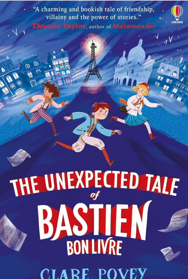 (AGE 9+) The Unexpected Tale of Bastien Bonlivre - Clare Povey