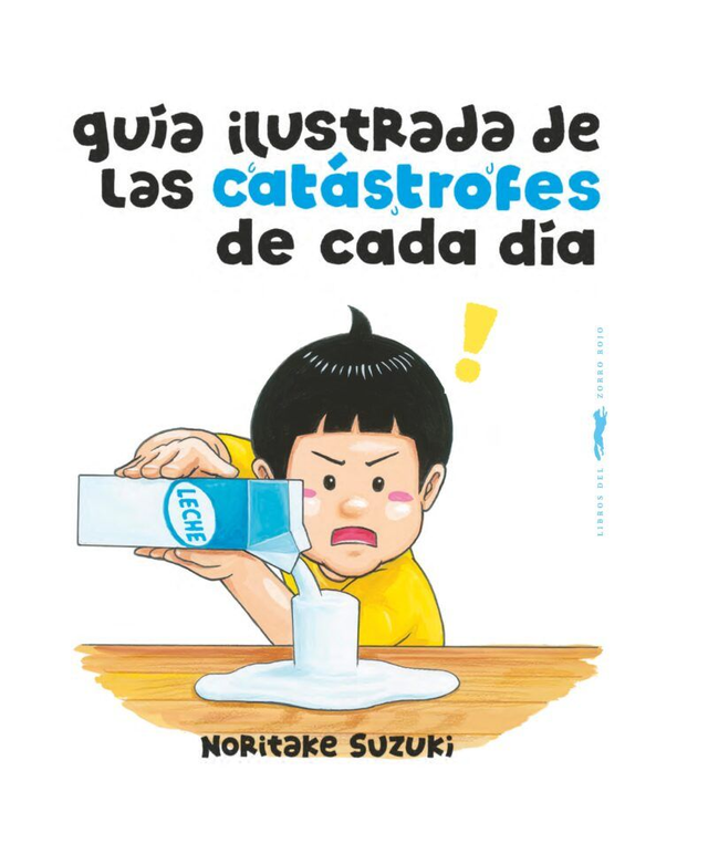Guía ilustrada de las catástrofes de cada día- Noritake Suzuki