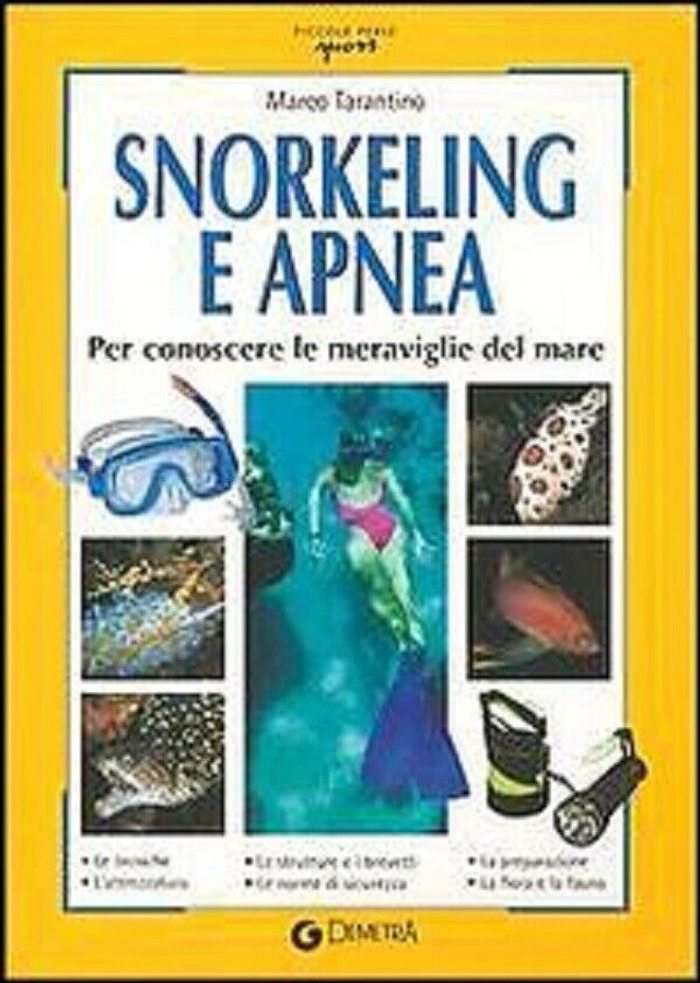  SNORKELING E APNEA - autore Marco Tarantino - editore Giunti-Demetra anno 2003