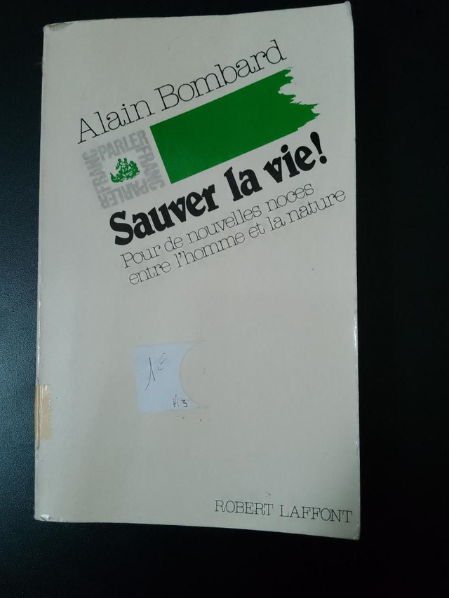 Sauver la vie ! Alain Bombard