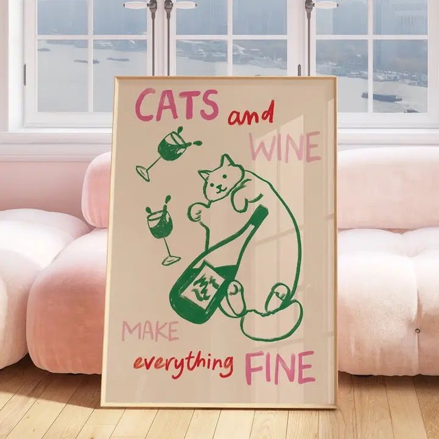 Cats and wine makng everything fine moonshine prints