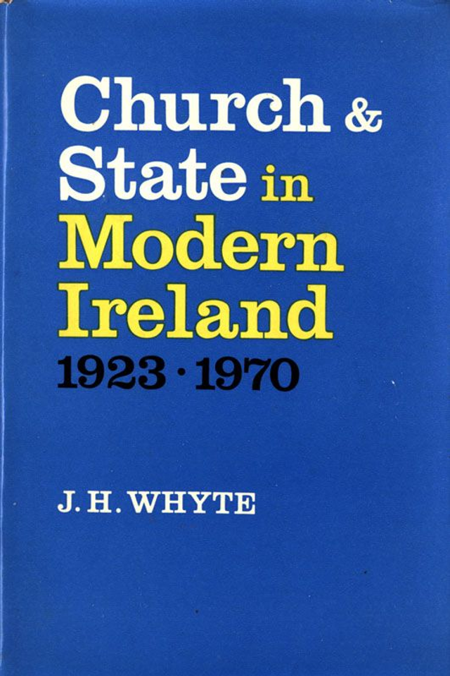 Church and State in Modern Ireland 1923-1970
