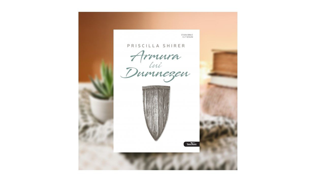 Armura lui Dumnezeu - Priscilla Shirer
