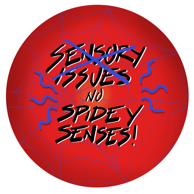 PREORDER - Sensory Issues NO Spidey Senses - Badge - [BGE-SISS]