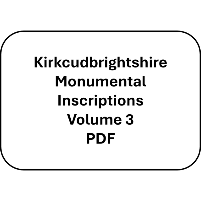 Kirkcudbrightshire Monumental Inscriptions Volume 3 (PDF)
