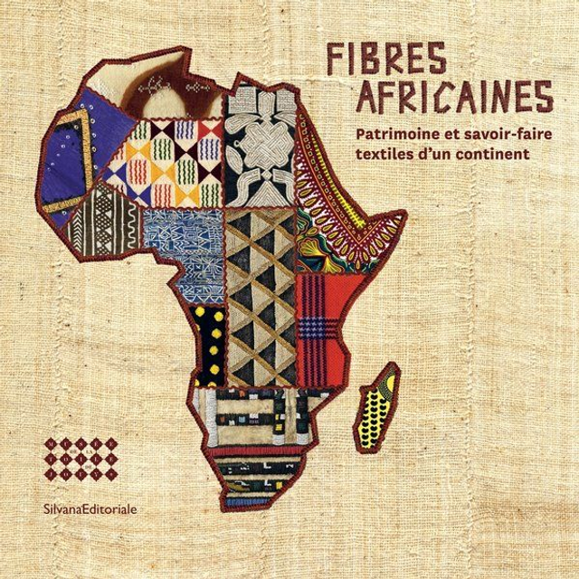 Fibres Africaines, patrimoine et savoir-faire textiles d'un continent